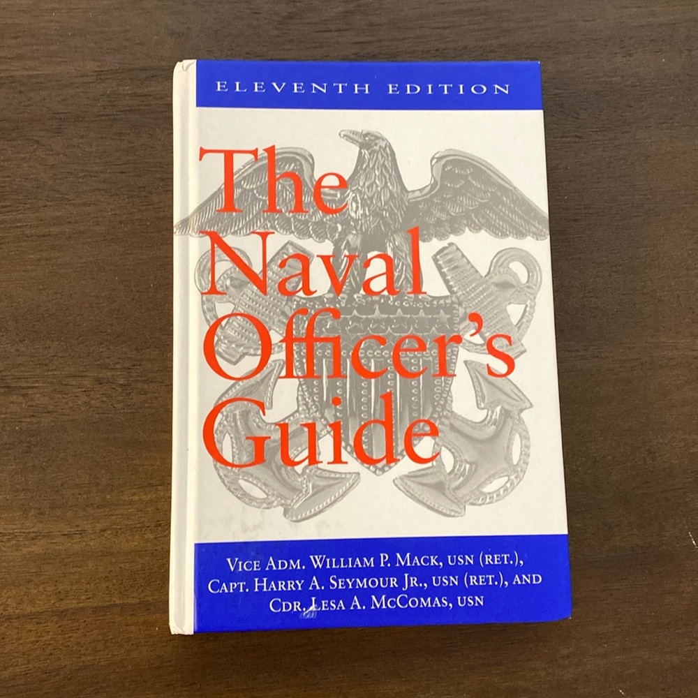 The Naval Officer's Guide Eleventh Edition by Vice Adm. William P. Mack, USN